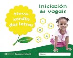 NOVO XARDÍN DAS LETRAS. INICIACIÓN ÁS VOGAIS