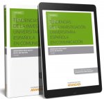 TENDENCIAS DE LA INVESTIGACION UNIVERSITARIA ESPAÑOLA EN COMUNICACION (PAPEL + E