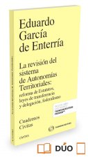 LA REVISION DEL SISTEMA DE AUTONOMIAS TERRITORIALES: REFORMA DE ESTATUTOS, LEYES