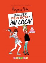 ¿Mujer perfecta? ­Ni loca!