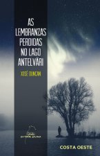 AS LEMBRANZAS PERDIDAS NO LAGO ANTELVARI