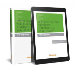 NUEVAS TECNOLOGIAS Y DERECHOS FUNDAMENTALES EN EL PROCESO (PAPEL + E-BOOK)