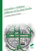 CRUZADAS Y ORDENES MILITARES EN LA EDAD MEDIA