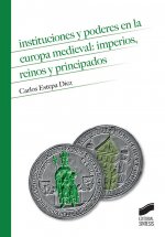 INSTITUCIONES Y PODERES EUROPA MEDIEVAL