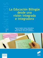 EDUCACIÓN BILINGÜE DESDE UNA VISIÓN INTEGRADA E INTEGRADORA