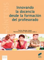 INNOVANDO LA DOCENCIA DESDE LA FORMACION DEL PROFESORADO
