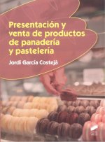 PRESENTACIÓN Y VENTA DE PRODUCTOS DE PANADERÍA Y PASTELERÍA