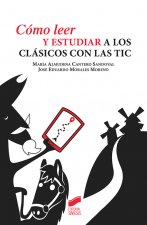 CÓMO LEER Y ESTUDIAR A LOS CLÁSICOS CON LAS TIC