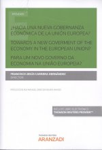 ¿HACIA UNA NUEVA GOBERNANZA ECONÓMICA DE LA UNIÓN EUROPEA? (DUO)