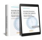 SOLUCION EXTRAJUDICIAL DE CONFLICTOS LABORALES (PAPEL + E-BOOK)