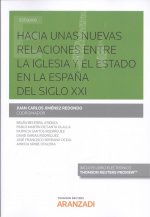 HACIA UNAS NUEVAS RELACIONES ENTRE LA IGLESIA Y EL ESTADO EN LA ESPAÑA DEL SIGLO