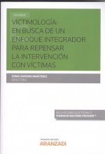 VICTIMOLOGÍA: EN BUSCA DE UN ENFOQUE INTEGRADOR PARA REPENSAR LA INTERVENCIÓN CO