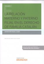 LA RELACIÓN MATERNO Y PATERNO FILIAL EN EL DERECHO DE FAMILIA CATALÁN (DUO)
