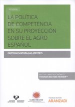 POLÍTICA DE COMPETENCIA EN SU PROYECCIÓN SOBRE AGRO ESPAÑOL