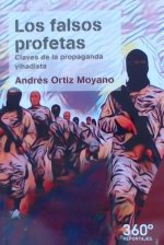 FALSOS PROFETAS, LOS.CLAVES DE PROPAGANDA YIHADISTA