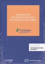DESAFÍOS DEL SECTOR ENERGTICO: UN ENFOQUE SECTORIAL (DÚO)