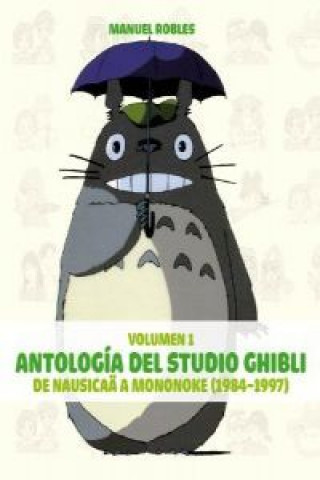 Antologia Studio Ghibli 1.De Nausica a Mononoke