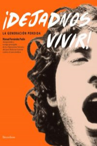 ¡Dejadnos vivir!