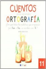 CUENTOS ORTOGRAFIA 11 