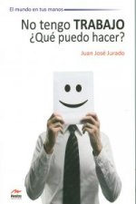 NO TENGO TRABAJO ¿QUE PUEDO HACER?