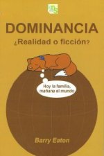 Dominancia ¿realidad o ficción?