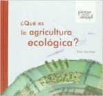 QUE ES LA AGRICULTURA ECOLOGICA? (CARTONE)
