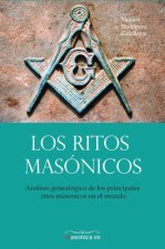 Los ritos masónicos. Análisis genealógico de los principales ritos masónicos en