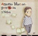 ANTONIO MACHADO PARA NIÑAS Y NIÑOS
