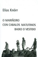 O mariñeiro con cabalos matutinos baixo o vestido