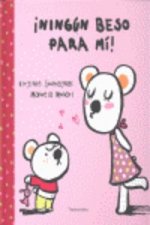 ¡Ningún beso para mi!