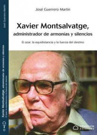 Xavier Monsalvatge, administrador de armonías y silencios