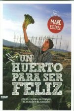 UN HUERTO PARA SER FELIZ