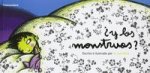 Y los monstruos?