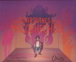 LOS GUARDIANES DE LOS MALOSHECHOS
