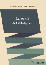 LA IRONÍA DEL AFILALÁPICES