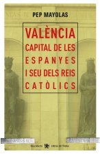 Valencia capital les espanyes i dels reis catolics