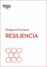 RESILIENCIA. INTELIGENCIA EMOCIONAL HBR