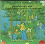 ESPAÑA 1975 1993 LA SOCIEDAD DE LA TRANSICION A LA DEMOCRACIA