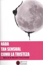 NADA TAN SENSUAL COMO LA TRISTEZA