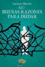 120 BUENAS RAZONES PARA DUDAR