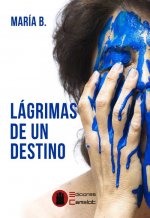 LÁGRIMAS DE UN DESTINO