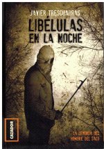 LIBLULAS EN LA NOCHE (LA LEYENDA DEL HOMBRE DEL SACO)