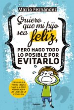 Quiero que mi hijo sea feliz