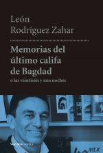 MEMORIAS DEL ÚLTIMO CALIFA DE BAGDAD O VEINTITRS Y UNA NOCHES