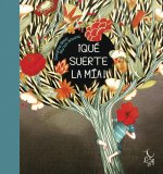 ¡QUÈ SUERTE LA MÍA!