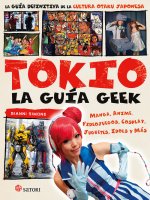 TOKIO, LA GUÍA GEEK