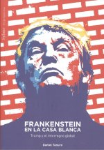 FRANKENSTEIN EN LA CASA BLANCA