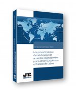 LOS PROCEDIMIENTOS DE CELEBRACIÓN DE ACUERDOS INTERNACIONALES POR LA UNIÓN EUROP