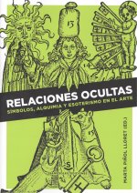 RELACIONES OCULTAS: SÍMBOLOS, ALQUIMIA Y ESOTERISMO EN EL ARTE