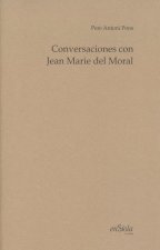 CONVERSACIONES CON JEAN MARIE DEL MORAL